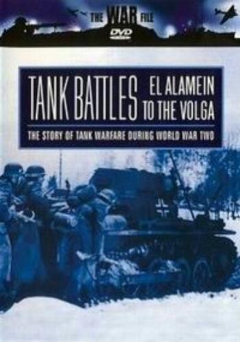 Танковые сражения - От Эль-Аламейна до Волги / Tank Battles - El Alamein to the Volga