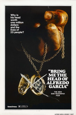 Принесите мне голову Альфредо Гарсиа / Bring Me the Head of Alfredo Garcia