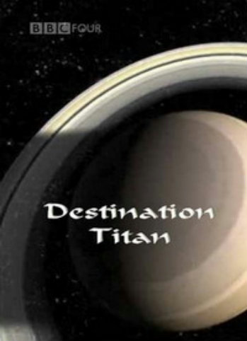 BBC: Место назначения - Титан / Destination Titan VO