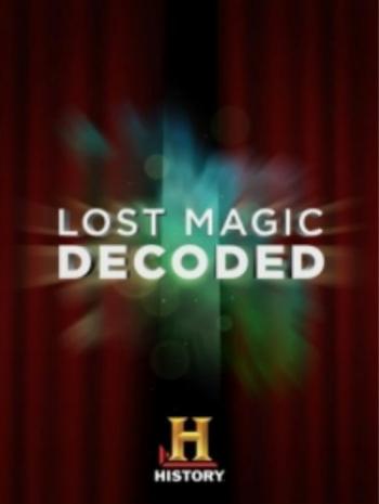 Забытые иллюзии и раскрытые секреты / Lost Magic Decoded SUB
