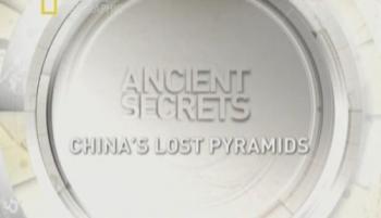 Тайны древности: Потерянные пирамиды Китая / Ancient Secrets: China's lost Pyramids
