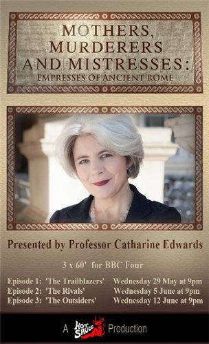 Императрицы Древнего Рима (1-3 серии из 3) / Mothers, Murderers and Mistresses: Empresses of Ancient Rome VO