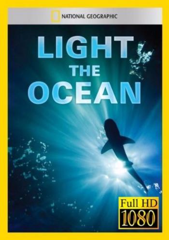 Освещённая пучина / National Geographic. Light the Ocean VO