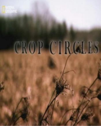 National Geographic. Паранормальное: Круги на полях / Paranormal: Crop circles VO