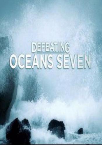 Семь проливов. Битва со стихией / Defeating. Oceans Seven DUB