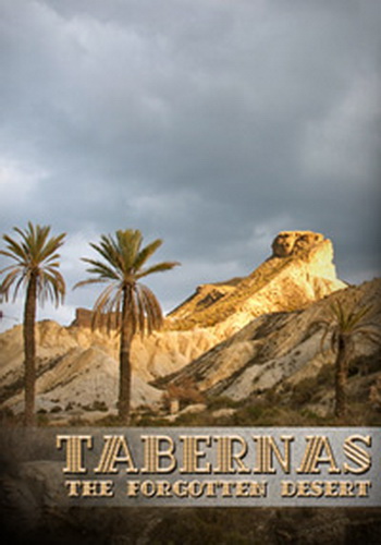 Табернас. Забытая пустыня / Tabernas. The Forgotten Desert VO