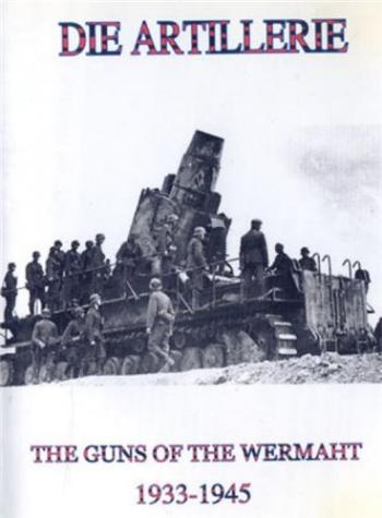 Артиллерия Вермахта 1933-1945 / Die Artillerie - The guns of the Wermacht 1933-1945 VO