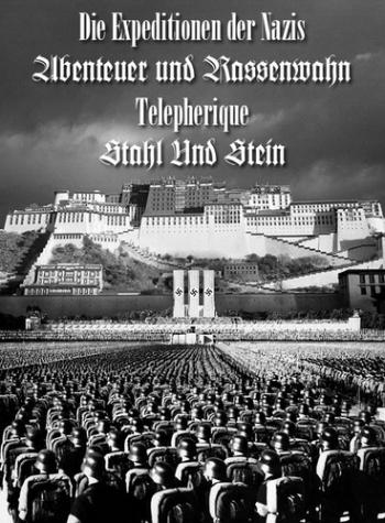 Тибет и другие экспедиции нацистов / Die Expeditionen der Nazis: Abenteuer und Rassenwahn VO