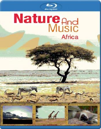 Природа и музыка: Африка / Nature & Music: Africa
