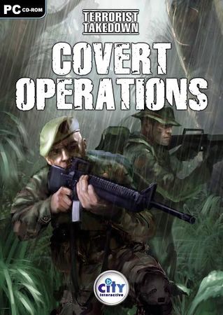 Terrorist Takedown: Covert Operations Приказано уничтожить: Чужая территория (2007)