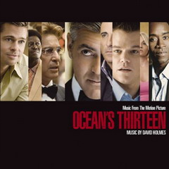 Тринадцать друзей Оушена саундтрек - Ocean's Thirteen - soundtrack (2007)