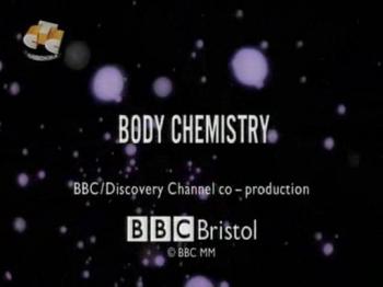 BBC: Химия тела (2 серии из 3-х) / Body Chemistry