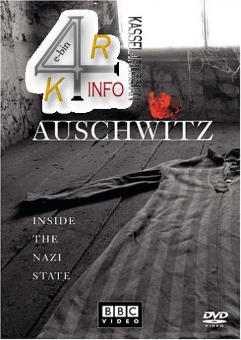 BBC: Освенцим. Фабрика Смерти / Auschwitz