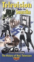 Телевидение под знаком Свастики / Das Fernsehen unter dem Hakenkreuz / Television Under The Swastika