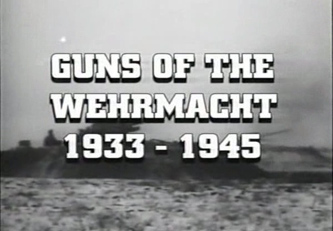 Орудия Вермахта 1933-1945 / Guns of the Wehrmacht 1933-1945