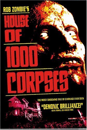Дом 1000 трупов / House of 1000 Corpses )
