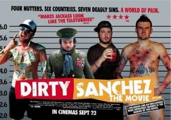 Грязный Санчез / Dirty Sanchez: The Movie