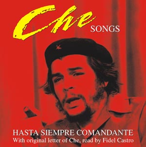 Che songs - песни о Че Геваре плюс письма команданте, озвученные Фиделем (2004)