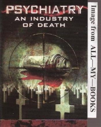 Психиатрия: индустрия смерти / Psychiatry: Industry to Deaths