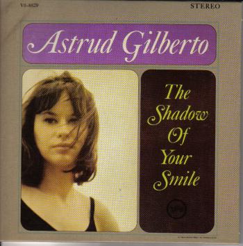 Аструд Жилберто / Astrud Gilberto The Shadow Of Your Smile (1964)