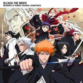 BLEACH / Блич Movie Memories of Nobody Original Soundtrack / OST и Main Theme Single