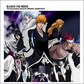 Bleach / Блич Movie The DiamondDust Rebellion Original Soundtrack / OST и Main Theme Single