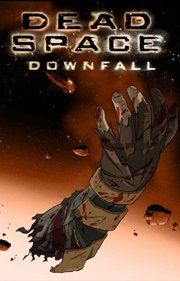 Мёртвый космос: Бесславный конец / Dead Space: Downfall