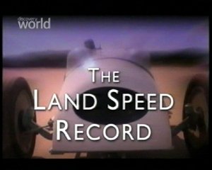Быстроходные машины. Рекорд скорости на земле / Speed Machins. The Land Speed Record