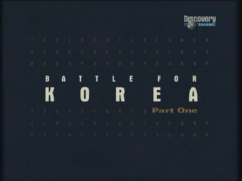 Битва за Корею / Battle for Korea