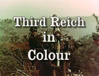 Третий Рейх В Цвете / Third Reich in Colour