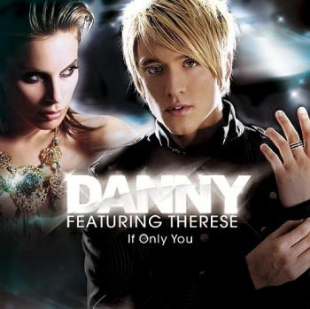 Клип Danny feat Therese - If Only You