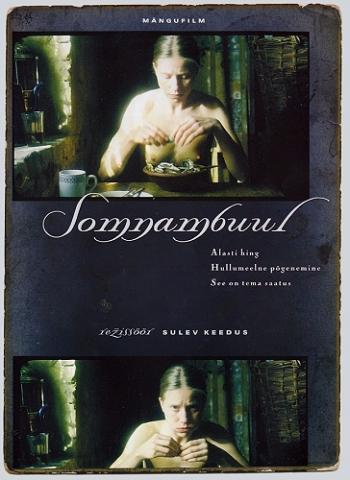 Сомнамбула / Somnambuul / Somnambulance
