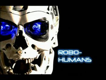 Люди-Роботы / Robo-Humans
