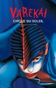 Цирк Солнца: Варекай / Cirque Du Soleil: Varekai