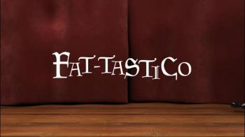Толст-тастика / Fat-tastico