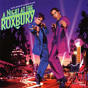 Саундтрек фильма Ночь в Роксберри / A Night At The Roxbury Soundtrack