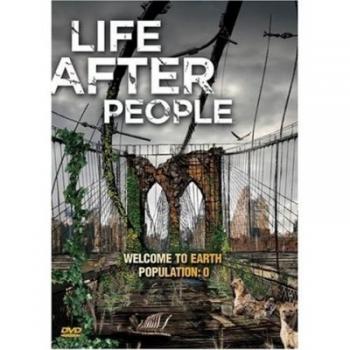Жизнь после людей (4 серии) / Life After People