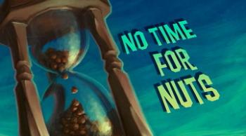 Не время для орехов / No Time for Nuts