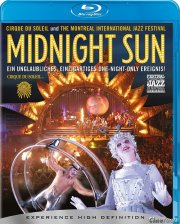Цирк солнца: Полуночное солнце / Cirque Du Soleil: Midnight Sun