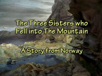 Три сестры упавшие в гору / The Three Sisters who Fell into The Mountain