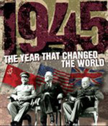 1945: The Year That Changed The World / 1945: год, изменивший мир