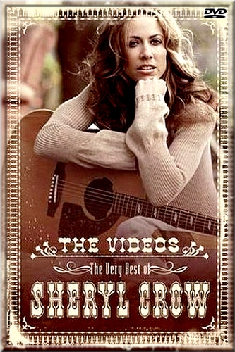 Sheryl Crow - The Very Best of - Сборник видеоклипов