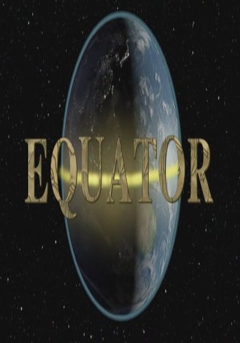 Экватор.Амазонка:Солнечная река / Equator/The Amazon:River of the Sun