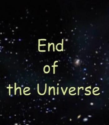 Конец Вселенной / End of the Universe