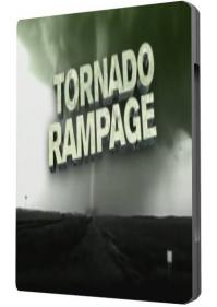 Буйство торнадо / Tornado Rampage