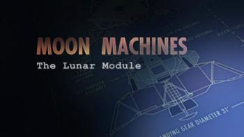 Лунные машины. Лунный модуль / Discovey - Moon Machines. Lunar Module