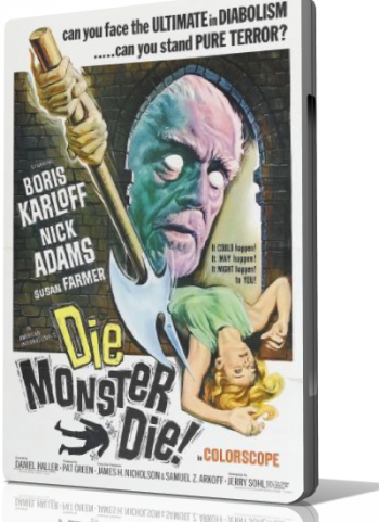 Умри монстр, умри! / Die Monster, Die!