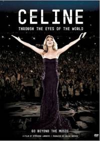Селин Дион - Селин: Мир ее глазами/Celine: Through the Eyes of the World