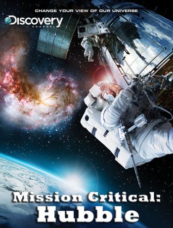 Опасная миссия: Хаббл / Mission Critical: Hubble )