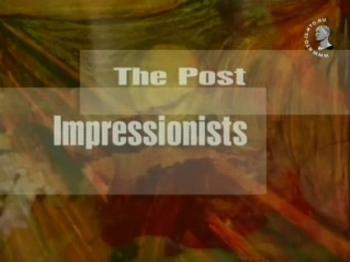 Великие художники. Постимпрессионисты / The Post-Impressionists